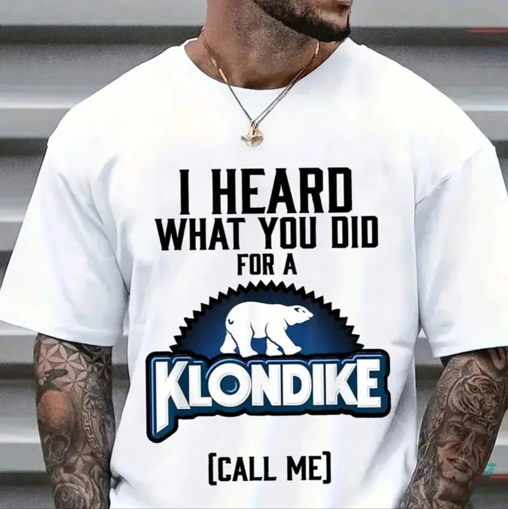I Heard What You Did For A Klondike Bar White Graphic T-Shirt for Men